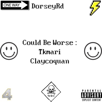 Could Be Worse (feat. Claycoquan & TKmari) - EP