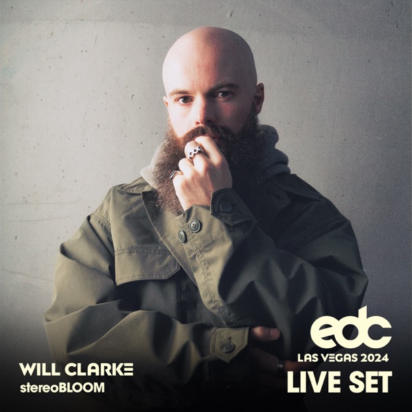 Will Clarke at EDC Las Vegas, 2024: Stereo Bloom Stage (DJ Mix)