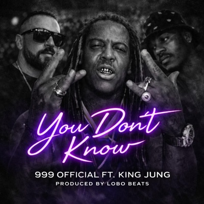 You Don't Know (feat. King Jung) - Single
