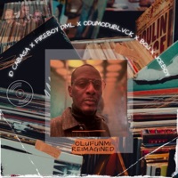Olufunmi Reimagined (feat. BOJ & Joeboy) - Single - Id Cabasa, ODUMODUBLVCK & Fireboy DML