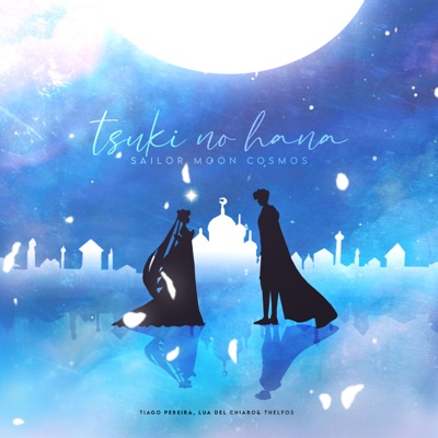 Tsuki No Hana (Sailor Moon Cosmos) - Single