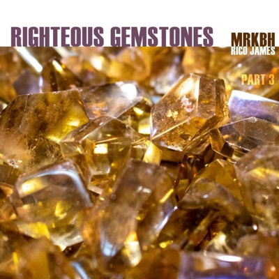 Righteous Gemstones, Pt. 3 (feat. Rico James) - EP