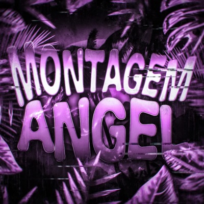 MONTAGEM ANGEL - Single
