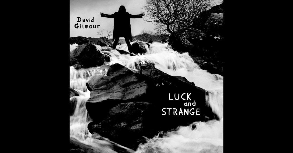 Luck and Strange - David Gilmour