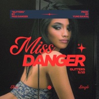 Glitters (feat. Yung Bawal) - Single - Miss Danger