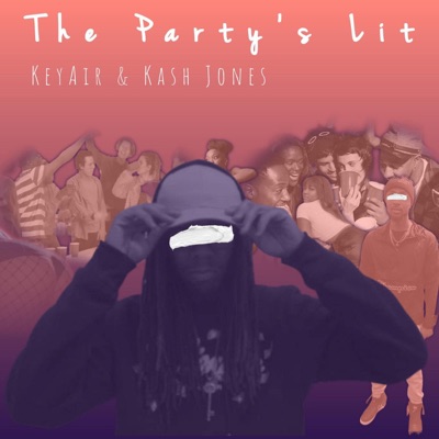 The Party's Lit (feat. Ka$h Jones) - Single