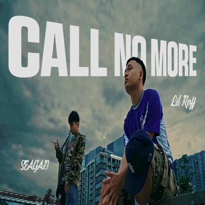 Call No More (feat. SEAGAD) - Single