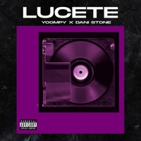 LUCETE (feat. Yoompy) - Single - Dani Stone