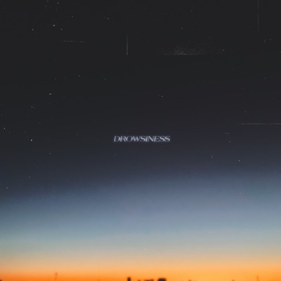 DROWSINESS - Single