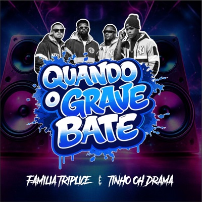 Quando o Grave Bate (feat. Tinho Oh Drama) - Single
