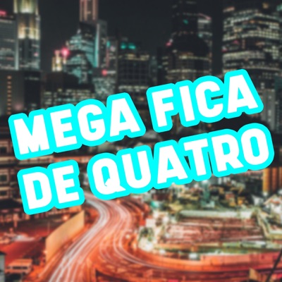 Mega Fica de Quatro - Single