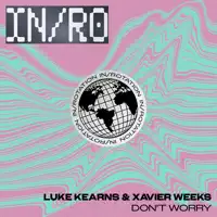Don't Worry — Luke Kearns, Xavier Weeks