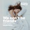 We Can't Be Friends (House Remix) artwork
