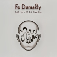Fe Dema8y (feat. Dj DawSha) - Single - Lil Mrv