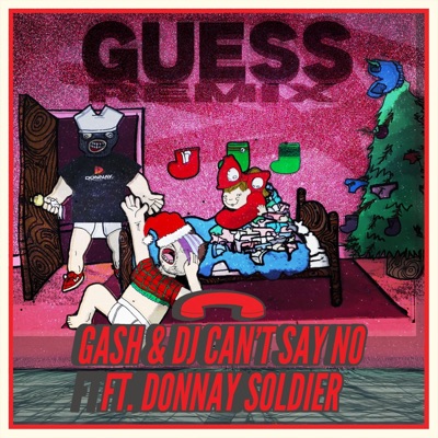 Guess (feat. DJ Can't Say No & Donnay Soldier) - Single