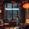 Serene Lanterns