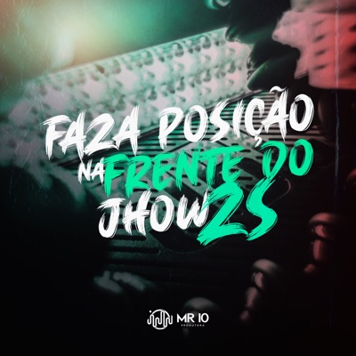 Faz a Posição na Frente do Jhow Zs - Single