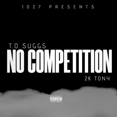 No competition (feat. 2k Tony) - Single