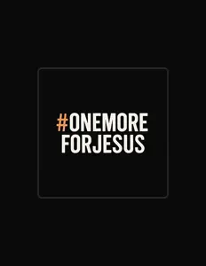 #OneMoreForJesus dinle, müzik videolarını izle, biyografisini oku, tur tarihlerini ve daha fazlasını gör!