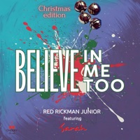 Believe in me Too (Christmas edition) (feat. Sarah) - Single - Red Rickman Junior