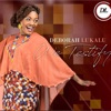 Deborah Lukalu - WE TESTIFY