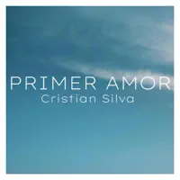PRIMER AMOR — CRISTIAN SILVA