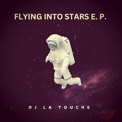 Dj La Touche (Flying Into Stars e.p.) - Single