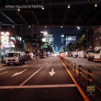 When You Go to MoMA - Single - Musicgraphy
