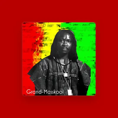 Listen to Grand-Masskool, watch music videos, read bio, see tour dates & more!