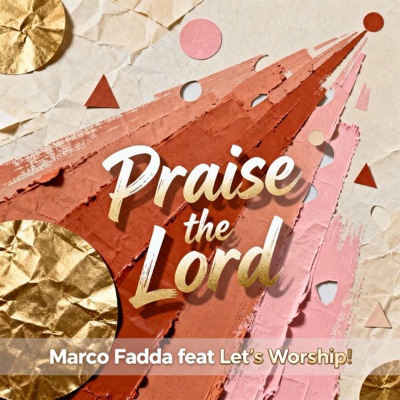 Praise the Lord (feat. Let's Worship!) - Single