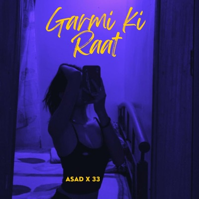 Garmi Ki Raat (feat. Asad) - Single
