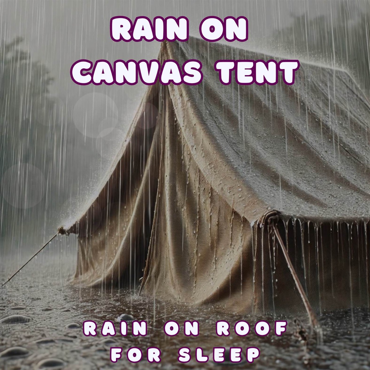 Rain on Canvas Tent Album by Rain on Roof for Sleep Apple Music