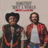Thomas Rhett - Somethin' 'Bout A Woman (feat. Teddy Swims) artwork