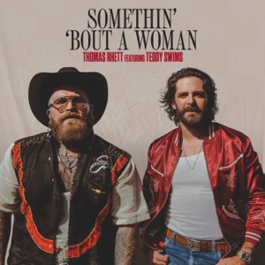 Thomas Rhett - Somethin' 'Bout A Woman (feat. Teddy Swims) - Line Dance Music