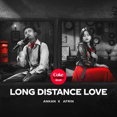 Song - Long Distance Love | Coke Studio Bangla - Ankan Kumar, Modernotaku & Shuvendu Das Shuvo