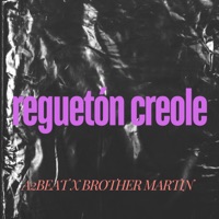 Reguetón Creole - Single - a2beat & Brother Martin