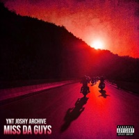 Miss Da Guys - Single - YNT Joshy Archive