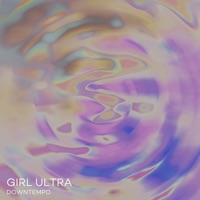 Ninja Tune Presents: Downtempo with Girl Ultra (DJ Mix) - Girl Ultra