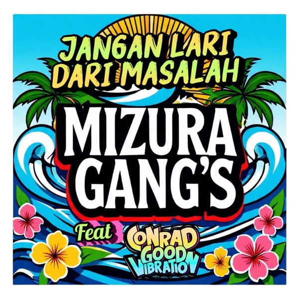 JANGAN LARI DARI MASALAH (feat. Conrad Good Vibration)