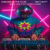 Dancing in the Club