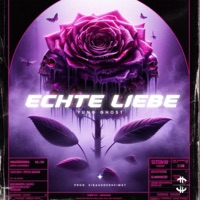 Echte Liebe - Single - Yung Ghost & EI$AUSDERHEIMAT