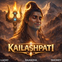 Kailashpati - Single - Raanjha, Smokey & Lucky
