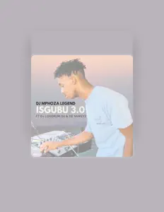 收听 Dj Mphoza Legend、观看音乐视频、阅读小传、查看巡演日期等 ！