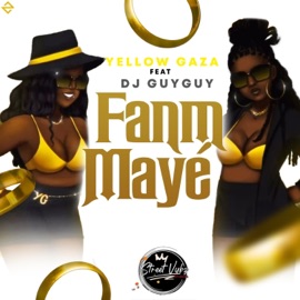 Fanm Mayé (feat. Yellow Gaza Girls) DJ Guyguy