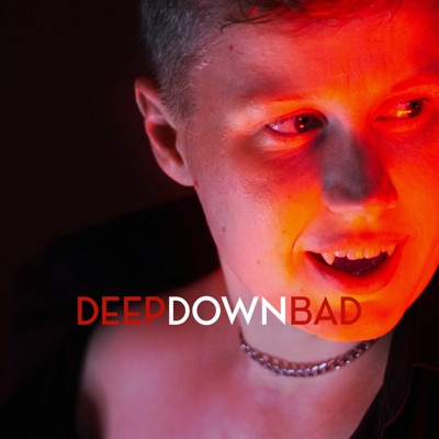 Deep Down Bad - EP