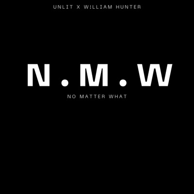 No matter what (feat. W!LLIAM HUNTER) - Single