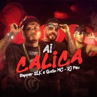 Ai Calica - Single - RAPPER SLK, Gustin MC & DJ PEU