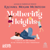 Mothering Heights - Rachael Mogan McIntosh