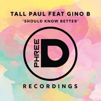 Should Know Better (feat. Gino B) - Single - Tall Paul