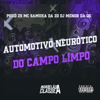 Automotivo Neurótico do Campo Limpo - Single - DJ Menor da QG, PSICO ZS & MC SAMUKA DA ZO